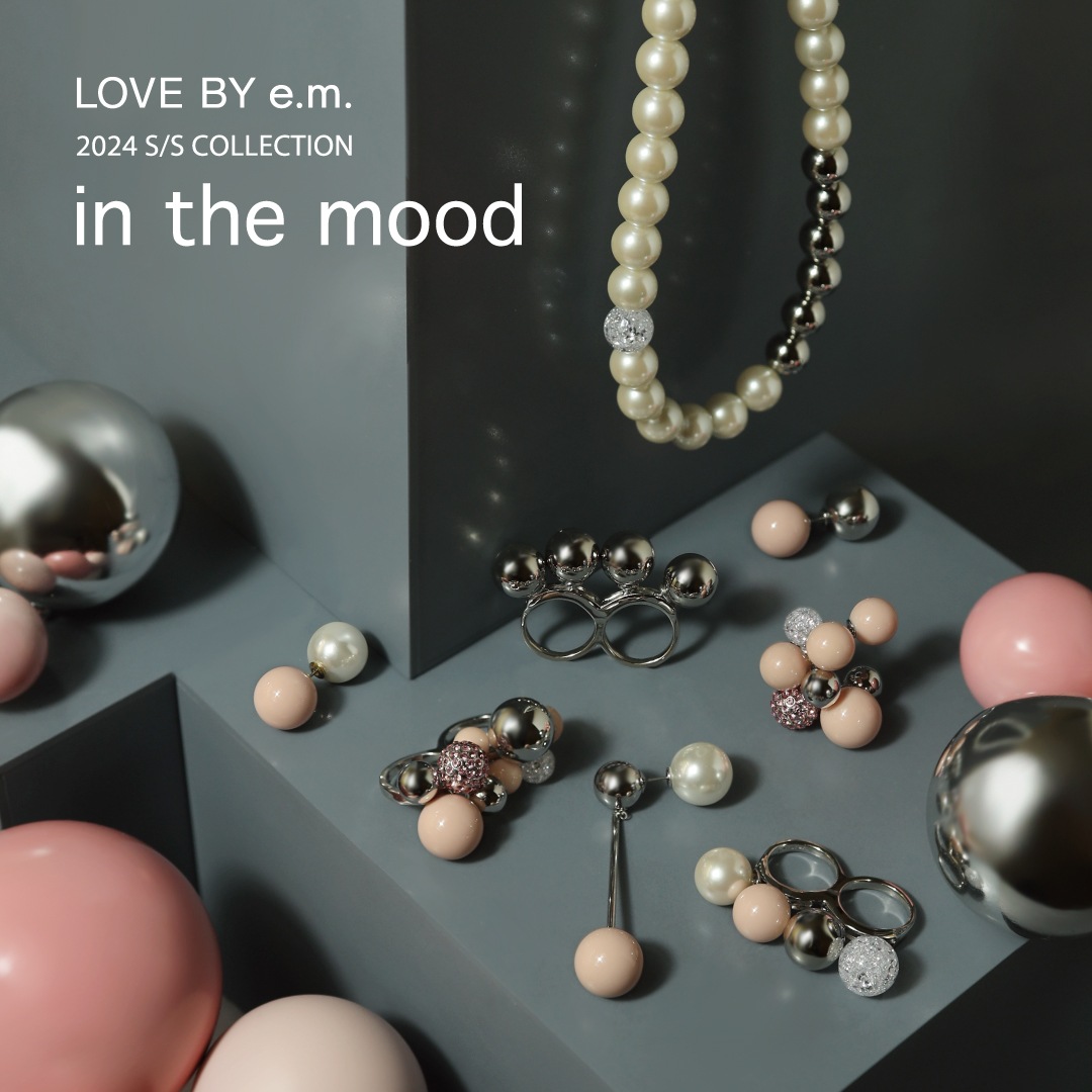 CATEGORY,2024 S/S COLLECTION,LOVE BY e.m.「in the mood」 | e.m.WEBSHOP